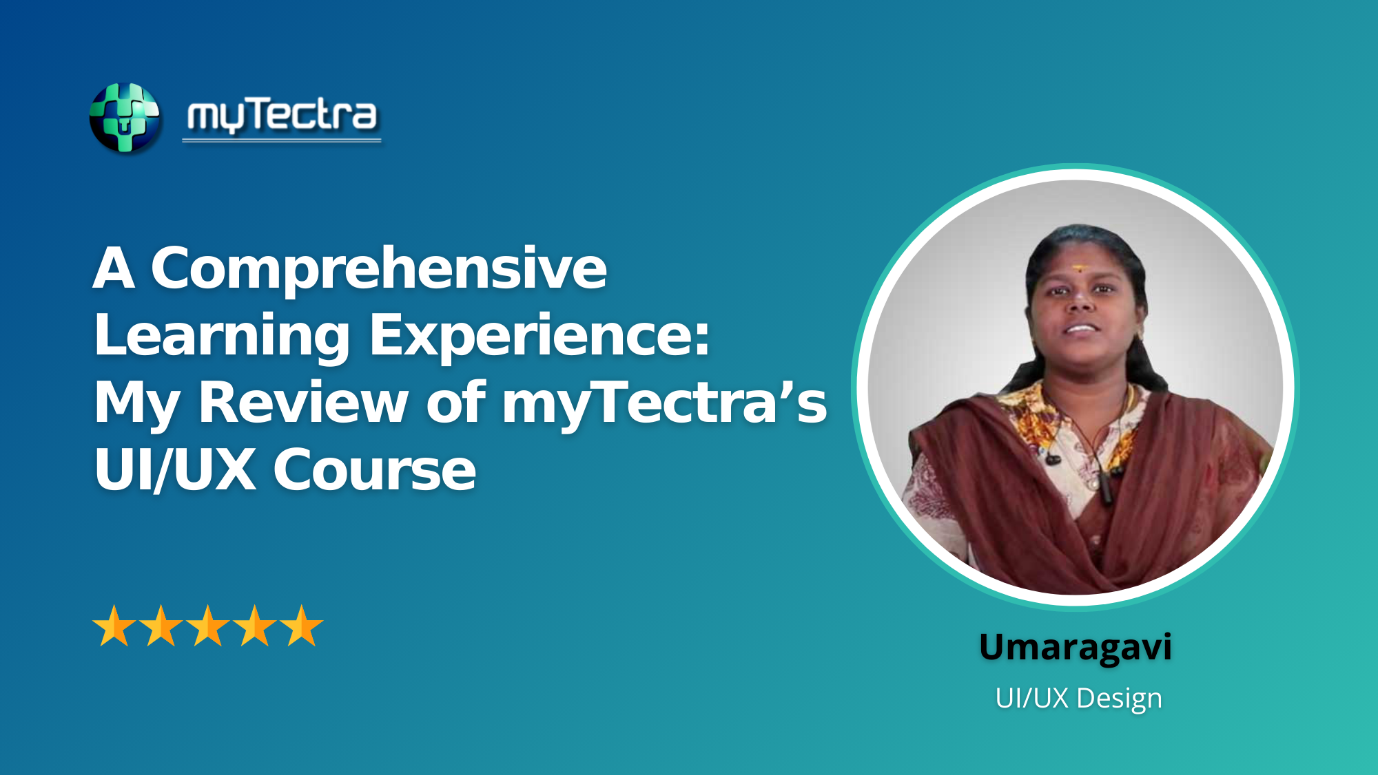 A Comprehensive Learning Experience: My Review of myTectra’s UI/UX Course