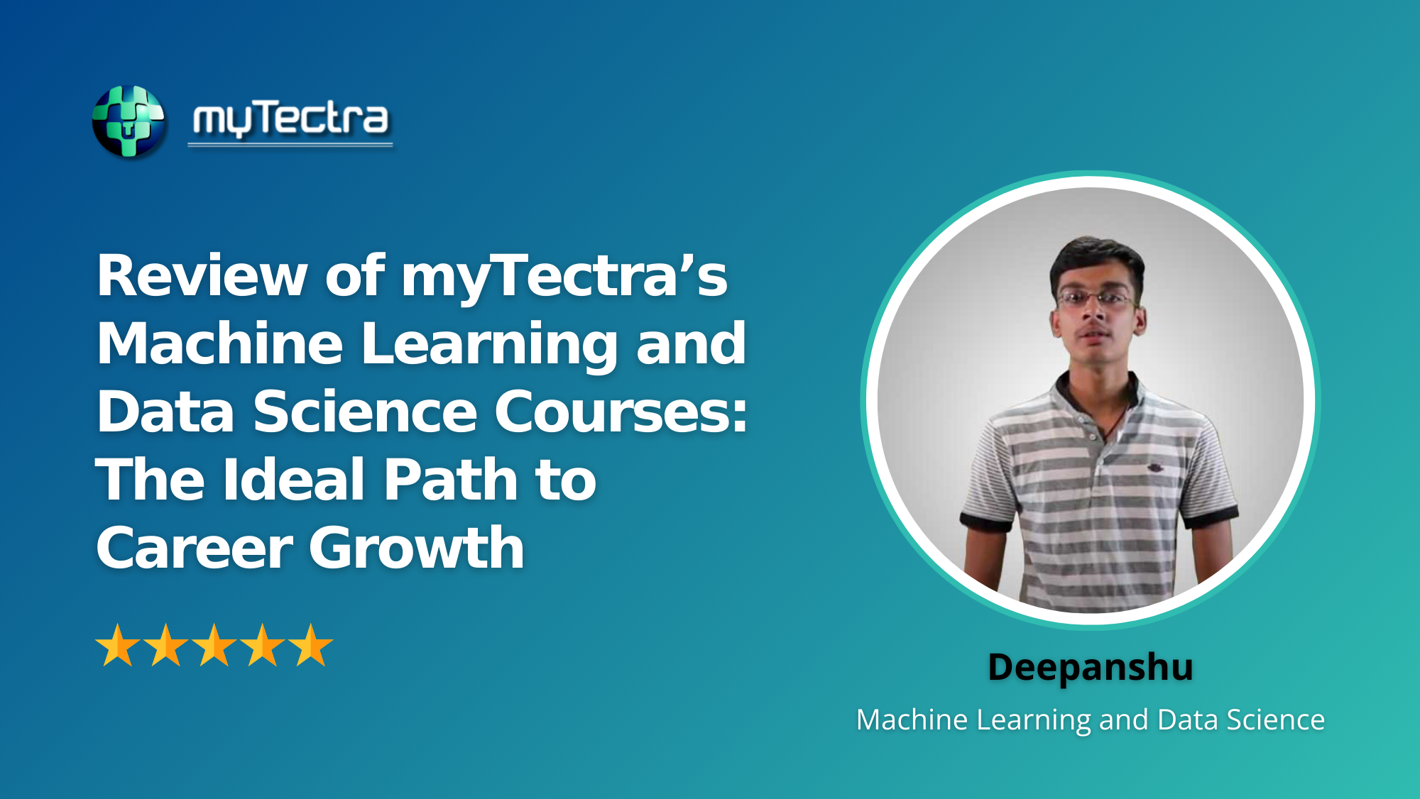 Review of myTectra’s Machine Learning and Data Science Courses: The Ideal Path to Career Growth